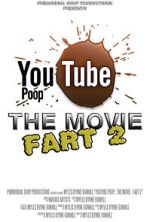 Watch YouTube Poop: The Movie - Fart 2 Solarmovie