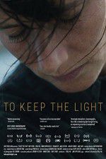 Watch To Keep the Light Solarmovie