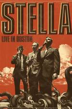 Watch Stella: Live In Boston Solarmovie