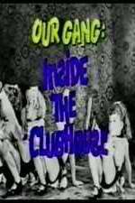 Watch Our Gang: Inside the Clubhouse Solarmovie