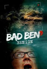 Watch Bad Ben: Benign Solarmovie