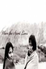 Watch Where the Spirit Lives Solarmovie