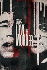 Watch Fred & Rose West: Love & Murder Solarmovie