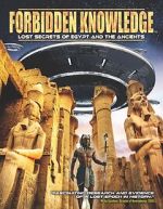 Watch Forbidden Knowledge: Lost Secrets of Egypt and the Ancients Solarmovie