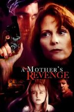 Watch A Mother\'s Revenge Solarmovie