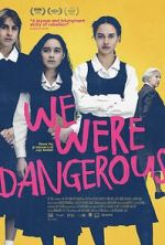 Watch We Were Dangerous Solarmovie