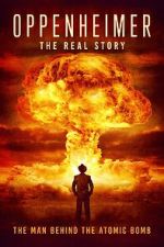 Watch Oppenheimer: The Real Story Solarmovie