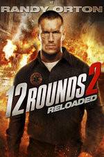 Watch 12 Rounds Reloaded Solarmovie
