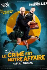 Watch Le crime est notre affaire Solarmovie