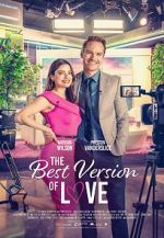 Watch The Best Version of Love Solarmovie