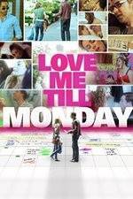 Watch Love Me Till Monday Solarmovie