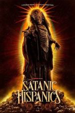 Watch Satanic Hispanics Solarmovie