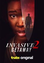 Watch Invasive 2: Getaway Solarmovie