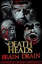 Watch Death Heads: Brain Drain Solarmovie
