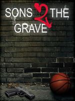 Watch Sons 2 the Grave Solarmovie