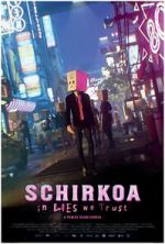 Watch Schirkoa: In Lies We Trust Solarmovie