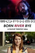 Watch Born River Bye Solarmovie