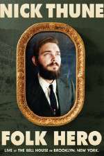 Watch Nick Thune Folk Hero Solarmovie