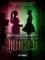 Watch Defying Gravity: The Curtain Rises on Wicked (TV Special 2024) Solarmovie