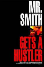 Watch Mr Smith Gets a Hustler Solarmovie