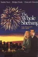 Watch The Whole Shebang Solarmovie