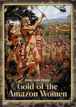 Watch Gold of the Amazon Women Solarmovie