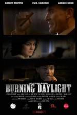 Watch Burning Daylight Solarmovie