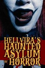 Watch Hellvira\'s Haunted Asylum of Horror Solarmovie