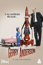 Watch Gerry Anderson: A Life Uncharted Solarmovie