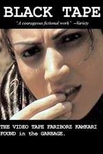 Watch Black Tape: A Tehran Diary, the Videotape Fariborz Kambari Found in the Garbage Solarmovie