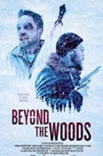 Watch Beyond the Woods Solarmovie
