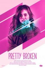 Watch Pretty Broken Solarmovie