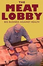 Watch The meat lobby: big business against health? Solarmovie