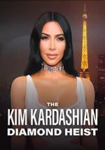 Watch The Kim Kardashian Diamond Heist Solarmovie