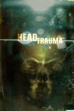 Watch Head Trauma Solarmovie