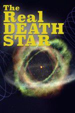 Watch The Real Death Star Solarmovie