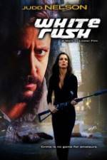 Watch White Rush Solarmovie