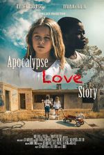 Watch Apocalypse Love Story Solarmovie