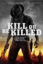 Watch Kill or Be Killed Solarmovie