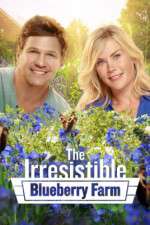 Watch The Irresistible Blueberry Farm Solarmovie