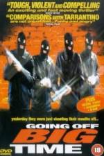 Watch Going Off Big Time Solarmovie