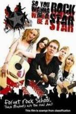 Watch So You Wanna Be A Rock Star Solarmovie
