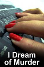 Watch I Dream of Murder Solarmovie