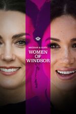 Watch Meghan & Kate: Women of Windsor Solarmovie