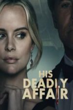 Watch His Deadly Affair Solarmovie