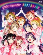 Watch \'s Final LoveLive! \'sic Forever Solarmovie