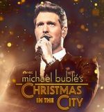 Watch Michael Buble\'s Christmas in the City (TV Special 2021) Solarmovie