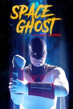Watch Space Ghost (Short 2021) Solarmovie