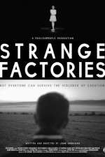 Watch Strange Factories Solarmovie