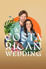 Watch A Costa Rican Wedding Solarmovie